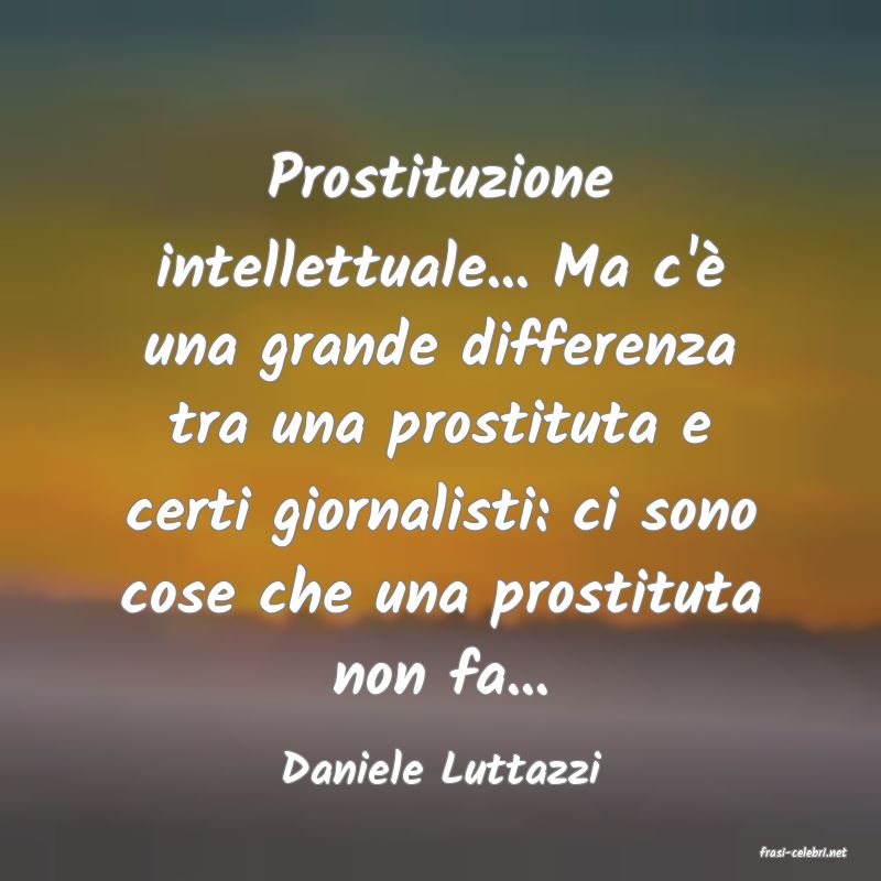 frasi di  Daniele Luttazzi
