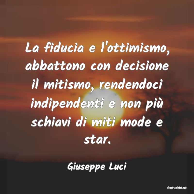 frasi di  Giuseppe Luci
