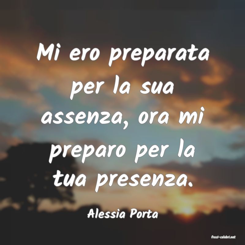 frasi di  Alessia Porta
