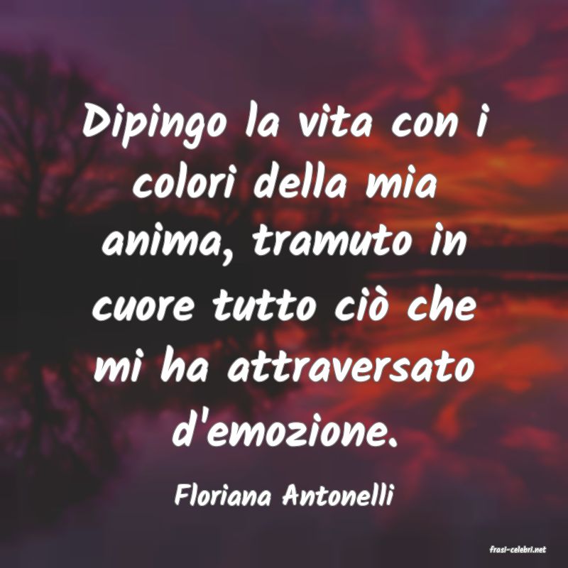 frasi di  Floriana Antonelli
