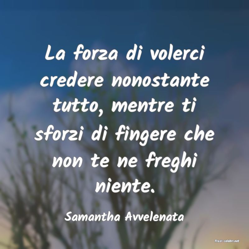 frasi di  Samantha Avvelenata
