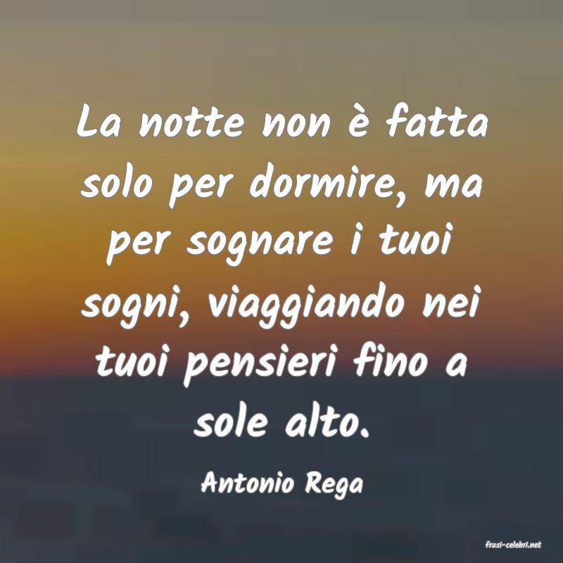 frasi di  Antonio Rega
