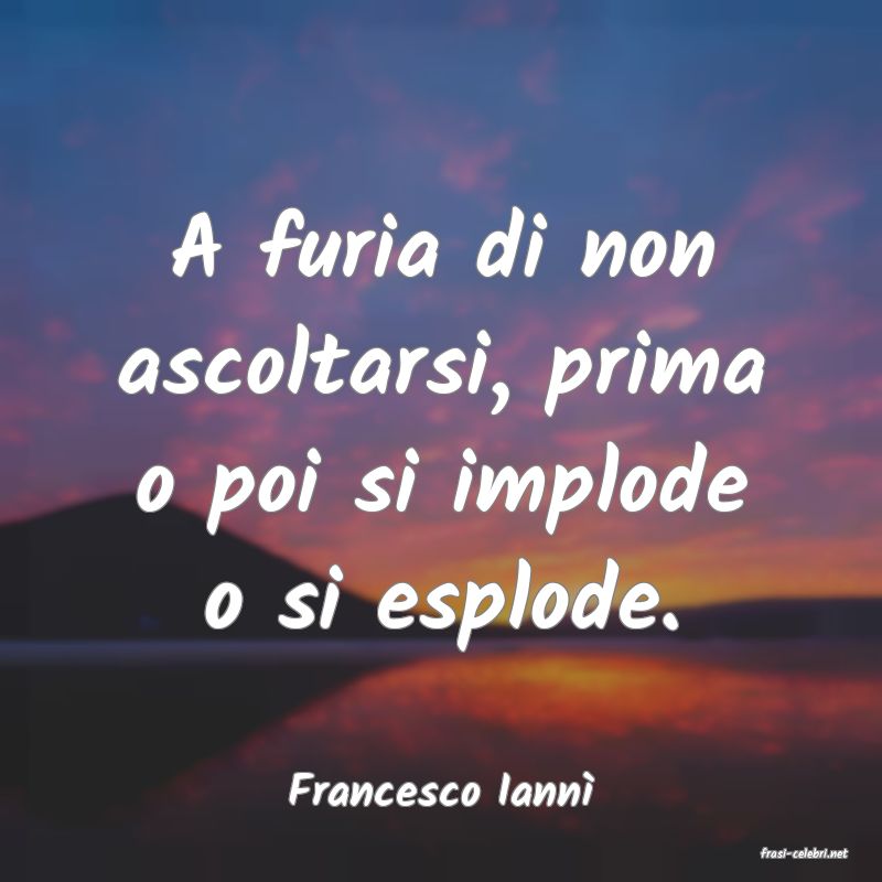 frasi di Francesco Iann�