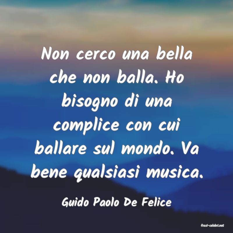 frasi di  Guido Paolo De Felice
