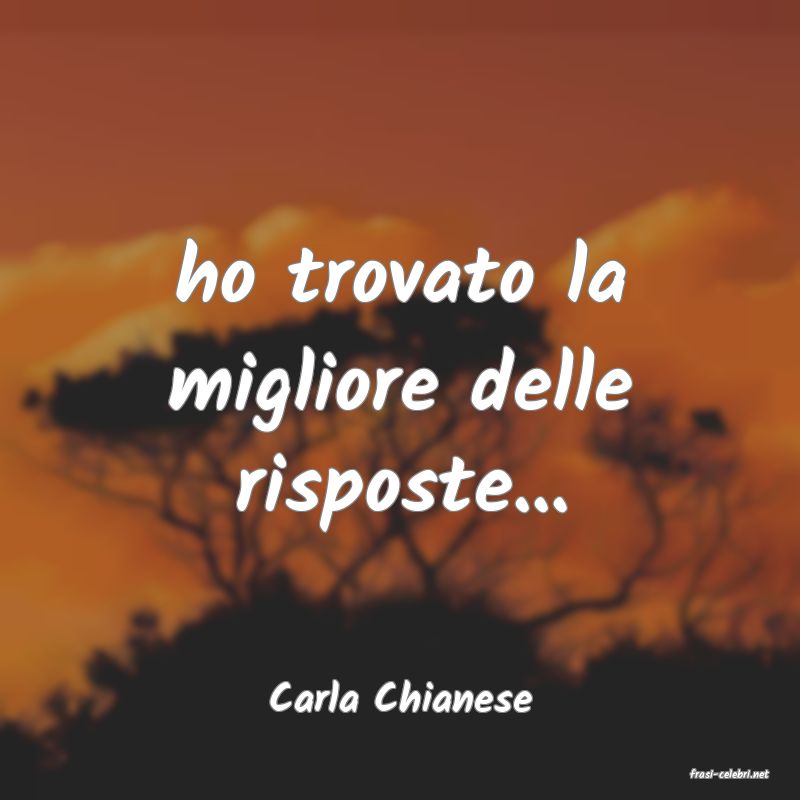 frasi di  Carla Chianese
