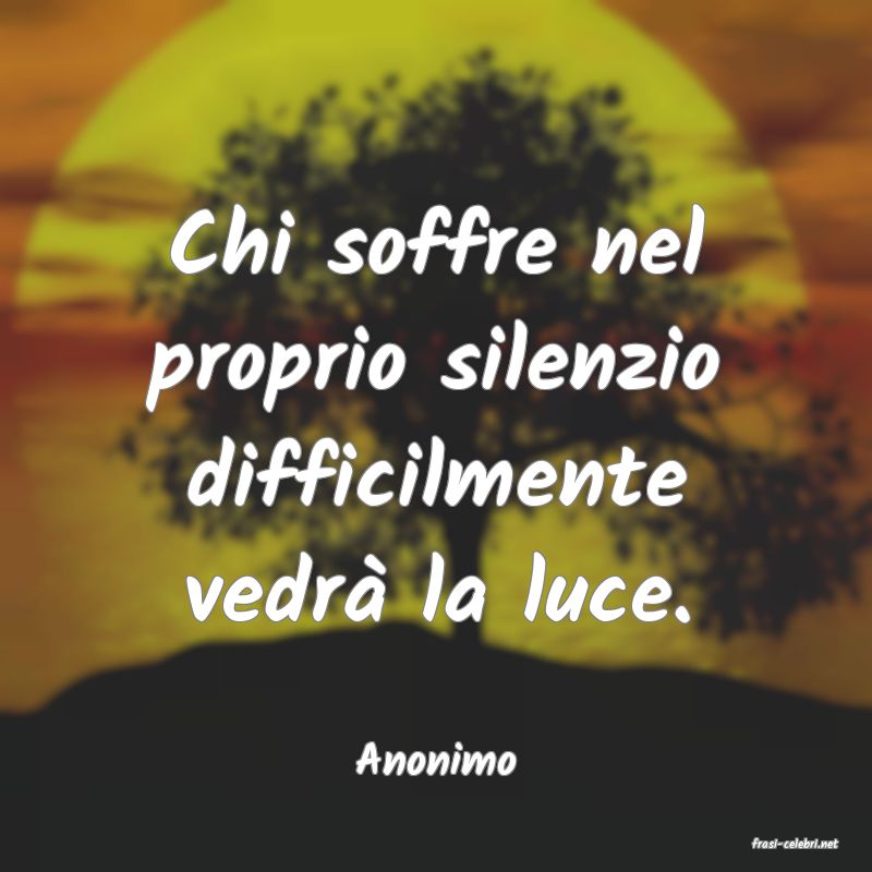 frasi di  Anonimo
