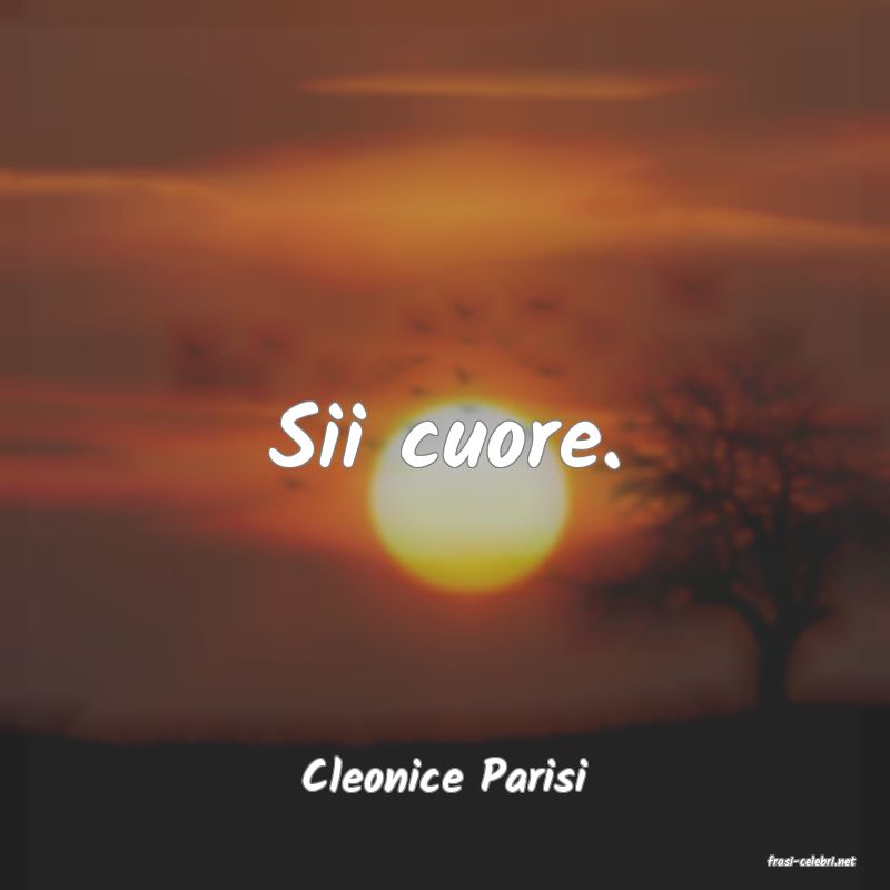 frasi di  Cleonice Parisi

