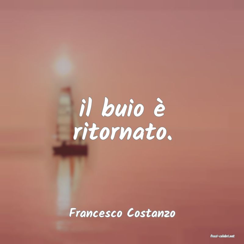 frasi di  Francesco Costanzo
