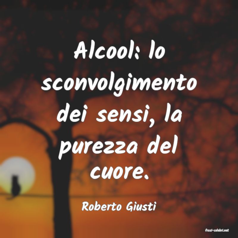 frasi di  Roberto Giusti
