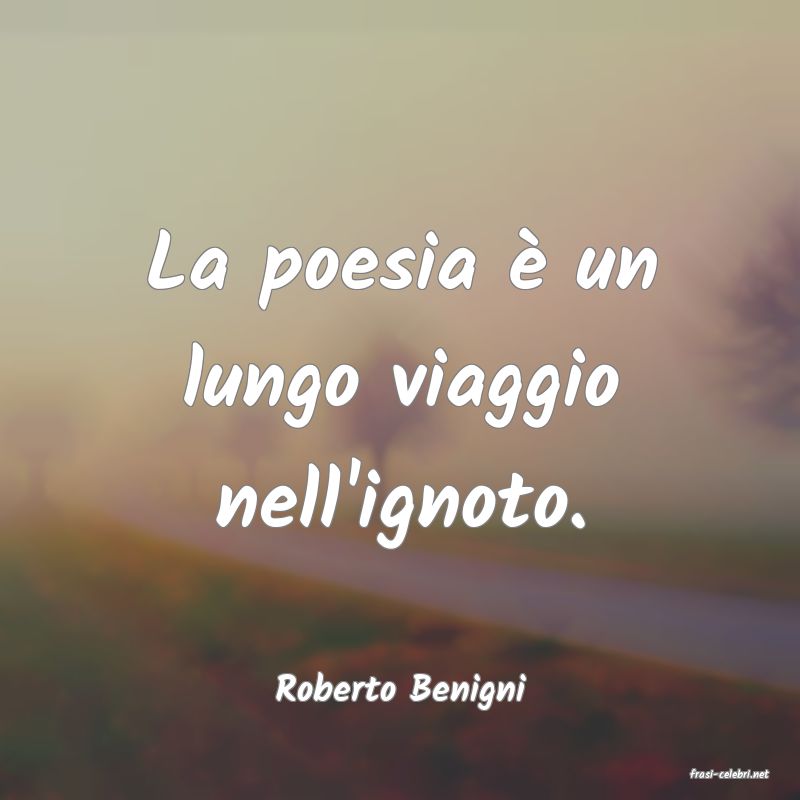 frasi di  Roberto Benigni
