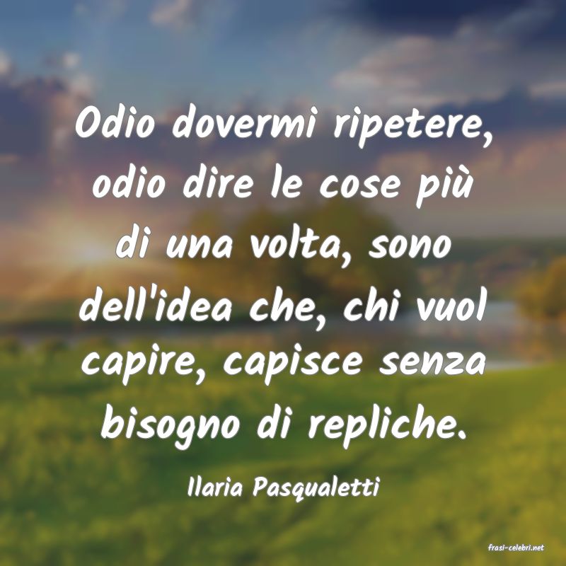 frasi di  Ilaria Pasqualetti
