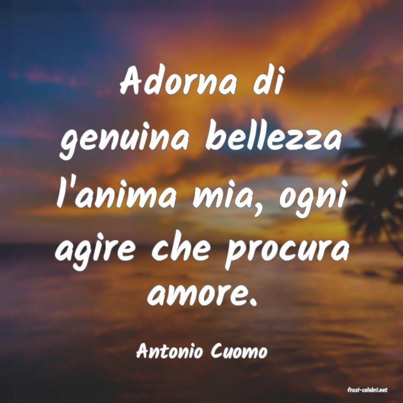 frasi di  Antonio Cuomo
