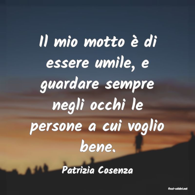 frasi di  Patrizia Cosenza
