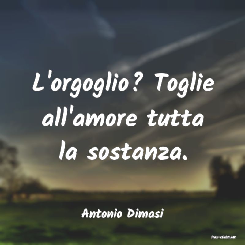frasi di  Antonio Dimasi
