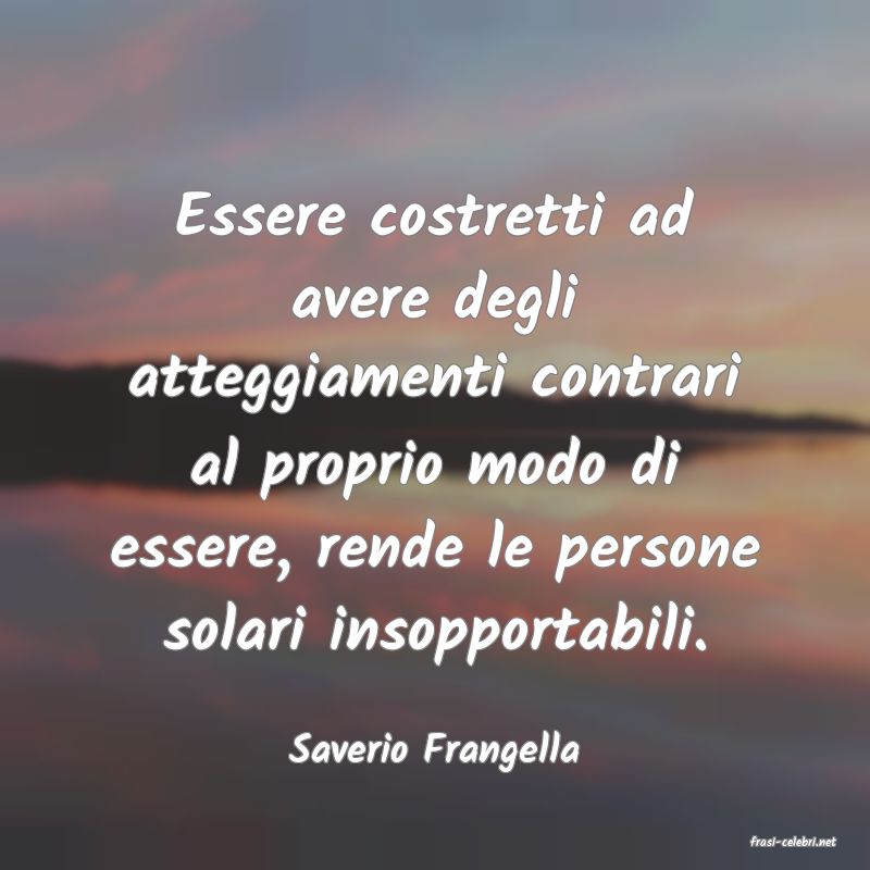 frasi di  Saverio Frangella
