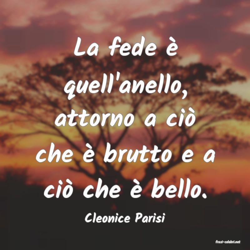 frasi di  Cleonice Parisi
