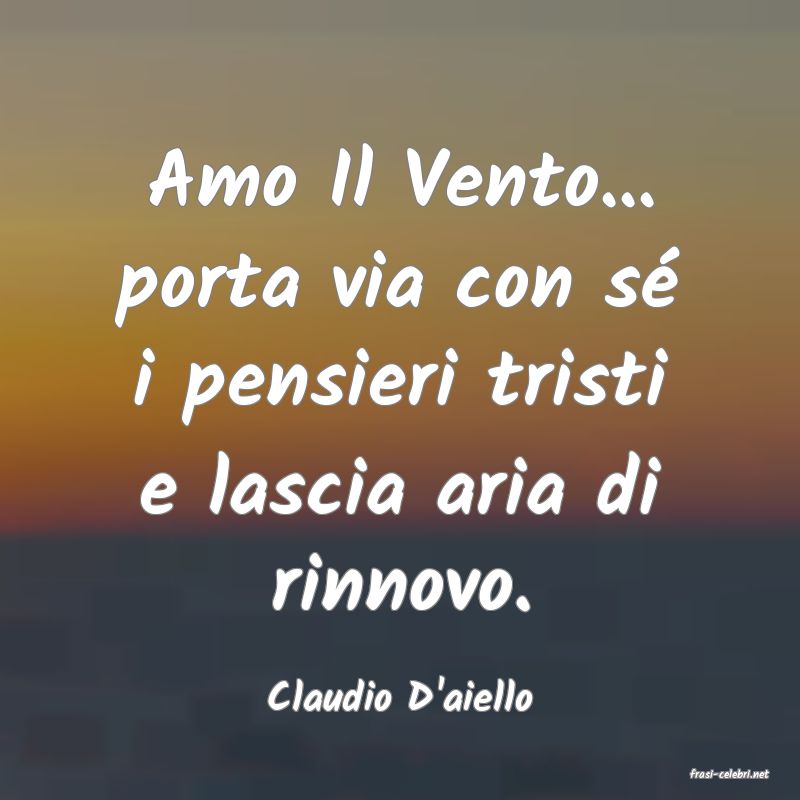 frasi di  Claudio D'aiello
