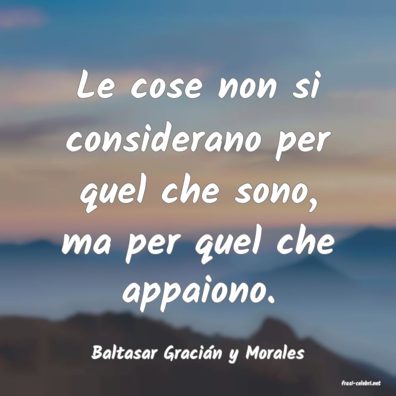 frasi di Baltasar Graci�n y Morales