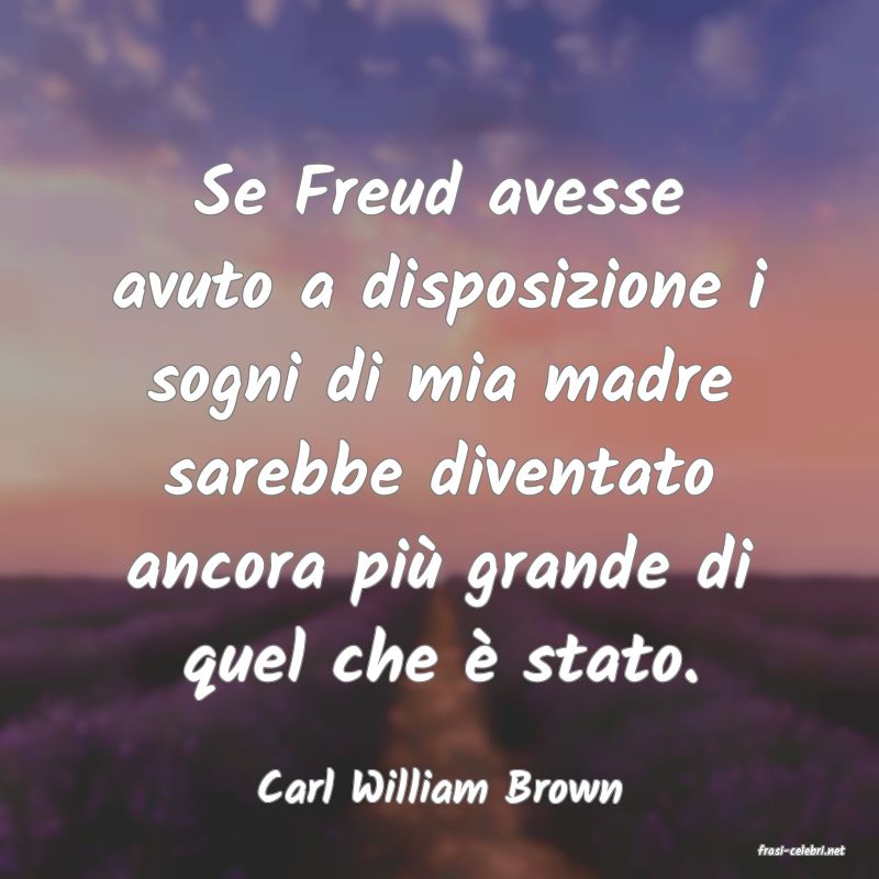 frasi di Carl William Brown