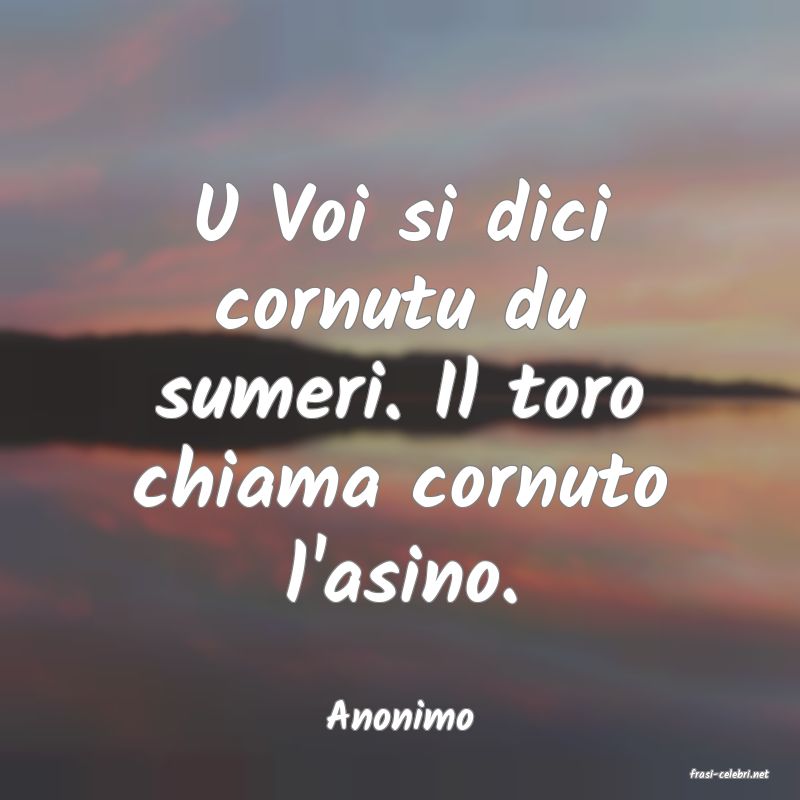 frasi di Anonimo