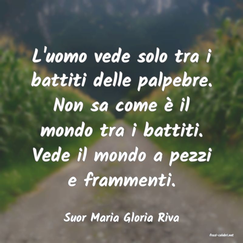 frasi di Suor Maria Gloria Riva