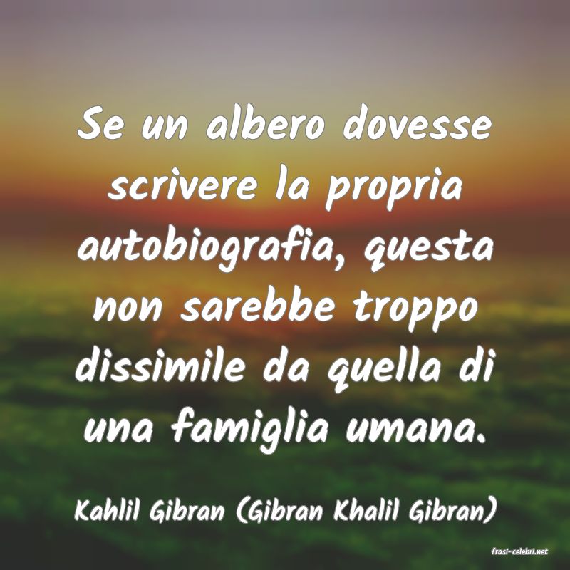 frasi di Kahlil Gibran (Gibran Khalil Gibran)