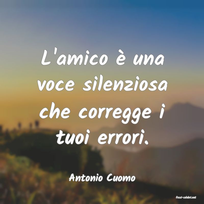 frasi di  Antonio Cuomo
