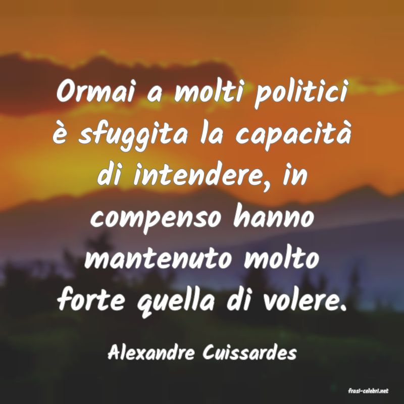 frasi di  Alexandre Cuissardes
