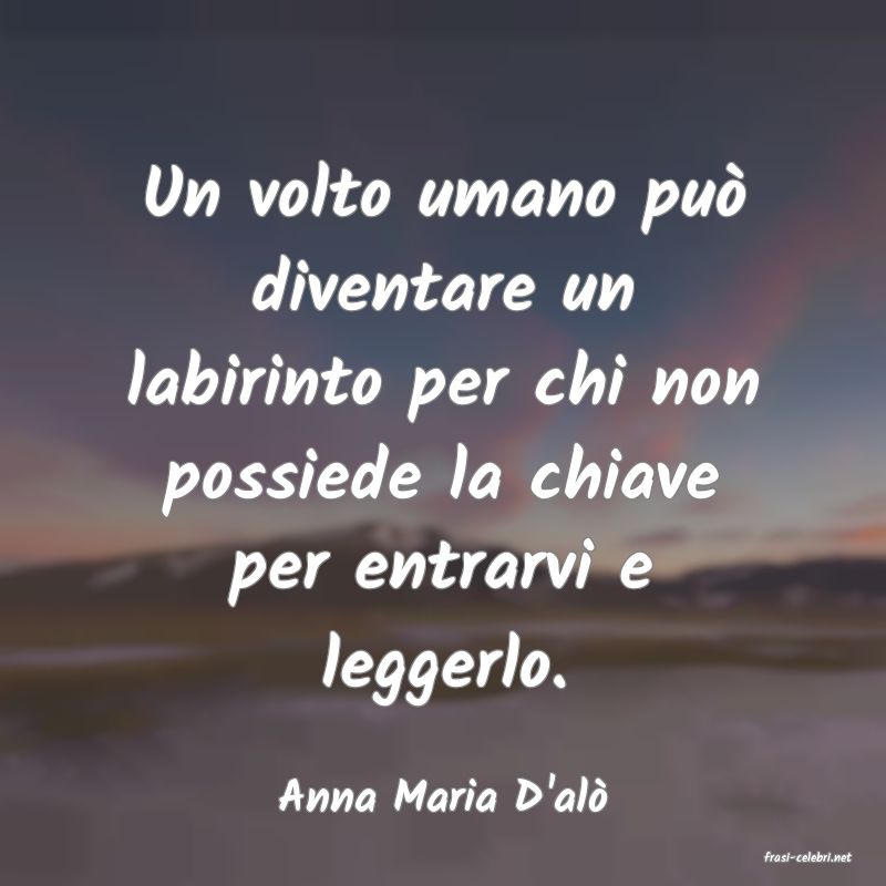 frasi di Anna Maria D'al