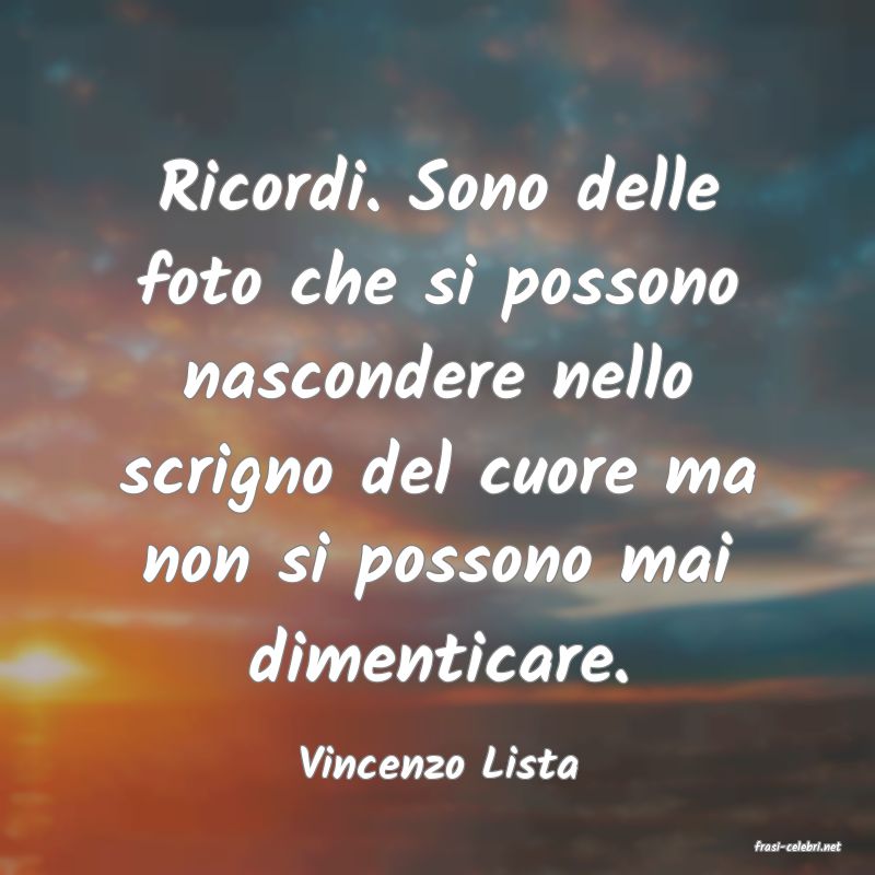 frasi di  Vincenzo Lista
