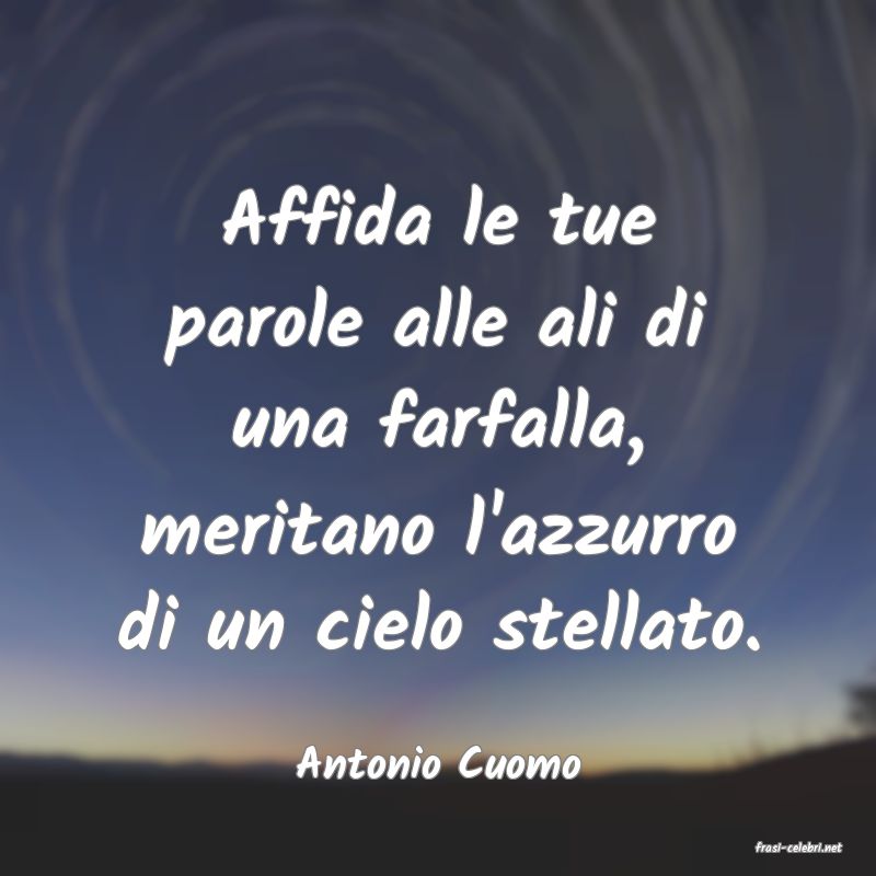 frasi di  Antonio Cuomo
