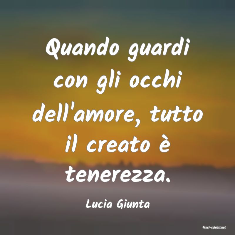 frasi di  Lucia Giunta
