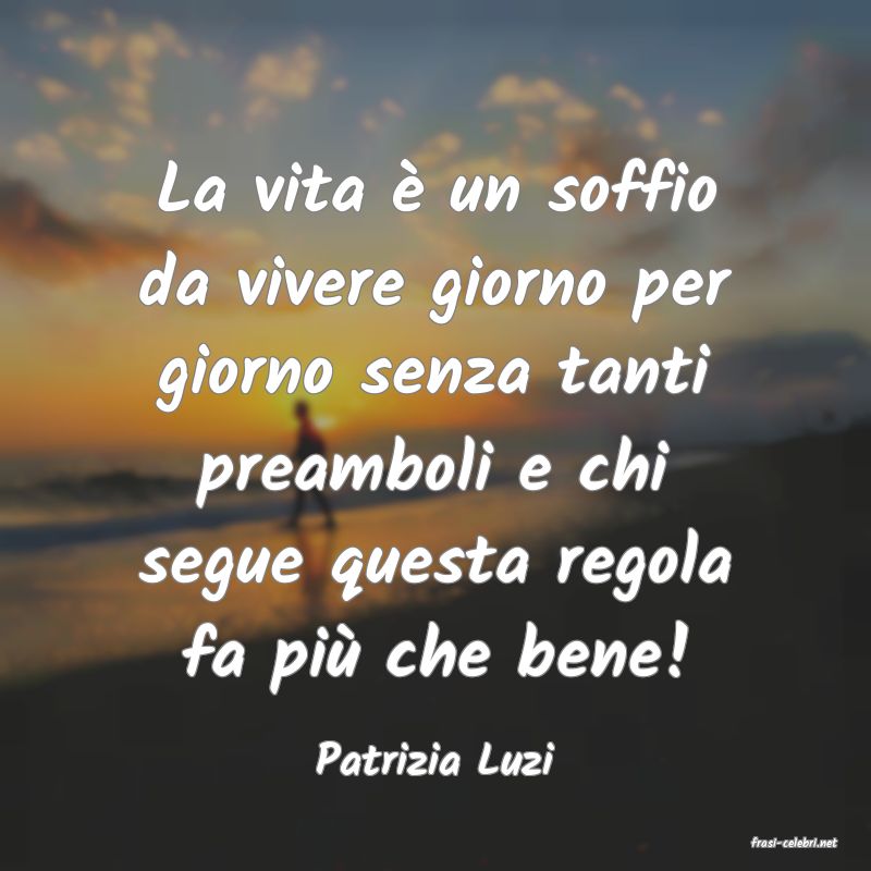 frasi di  Patrizia Luzi
