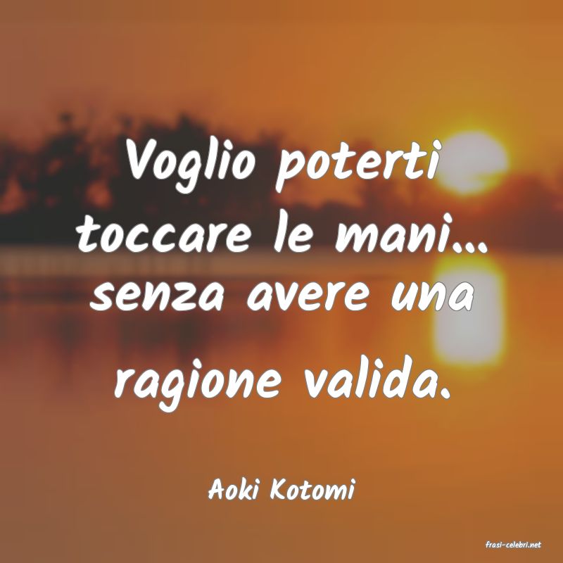 frasi di  Aoki Kotomi
