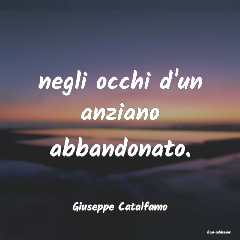 frasi di  Giuseppe Catalfamo
