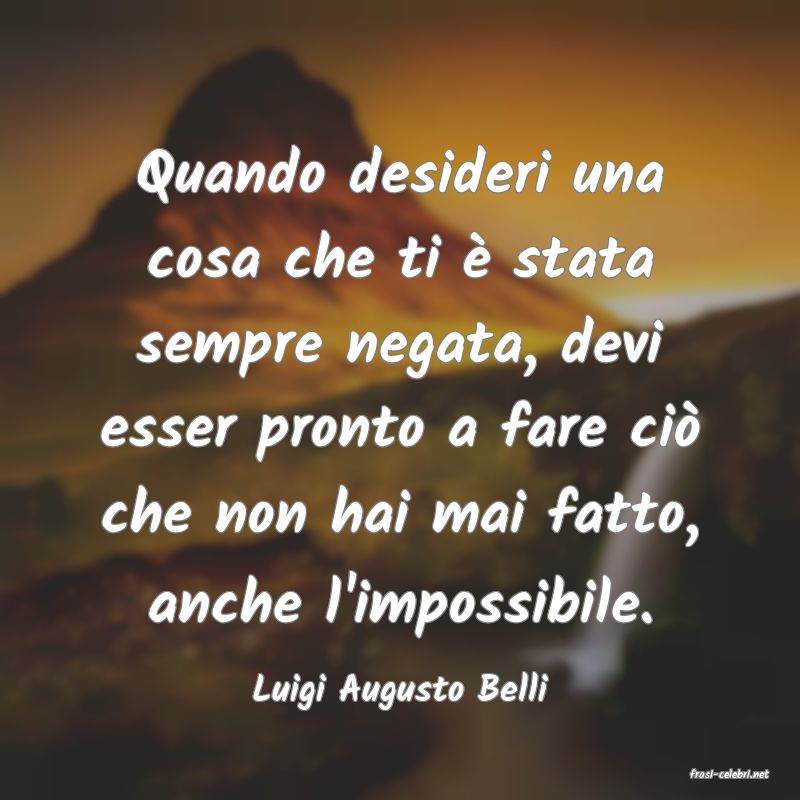 frasi di  Luigi Augusto Belli
