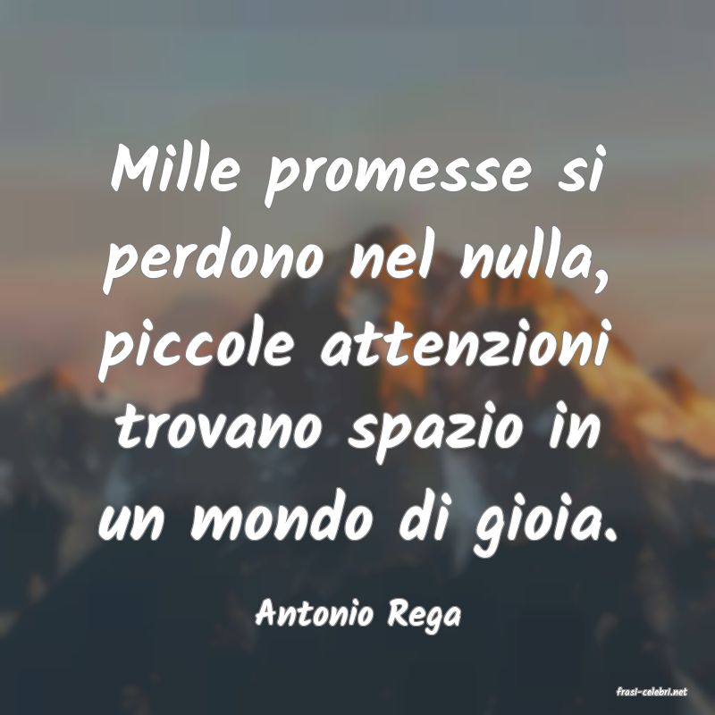 frasi di  Antonio Rega

