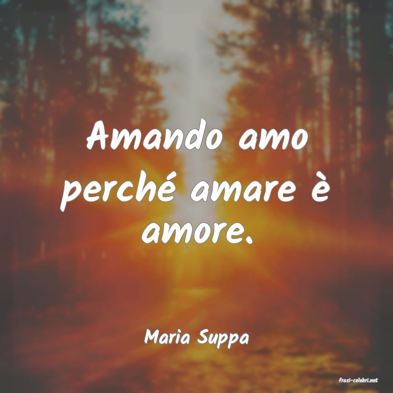 frasi di  Maria Suppa
