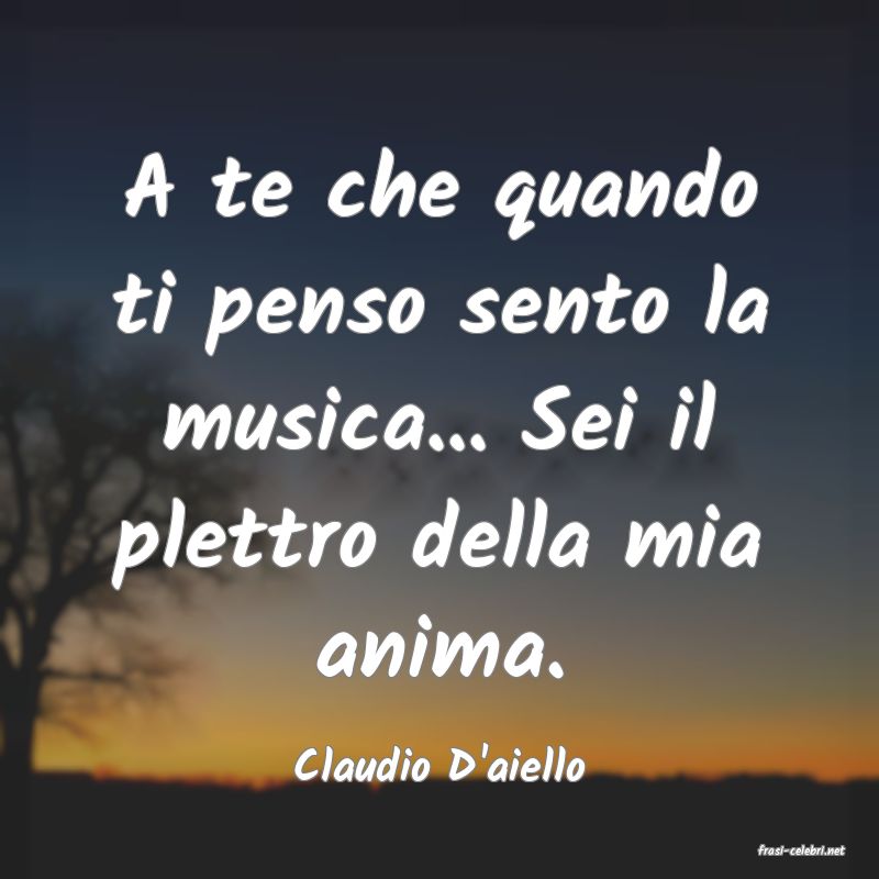 frasi di  Claudio D'aiello
