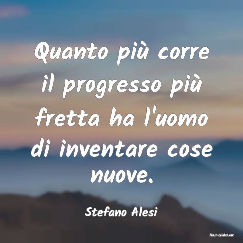 frasi di  Stefano Alesi
