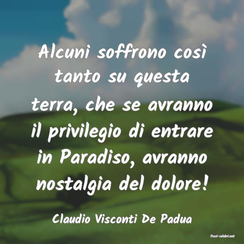 frasi di Claudio Visconti De Padua