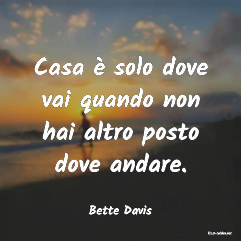 frasi di  Bette Davis
