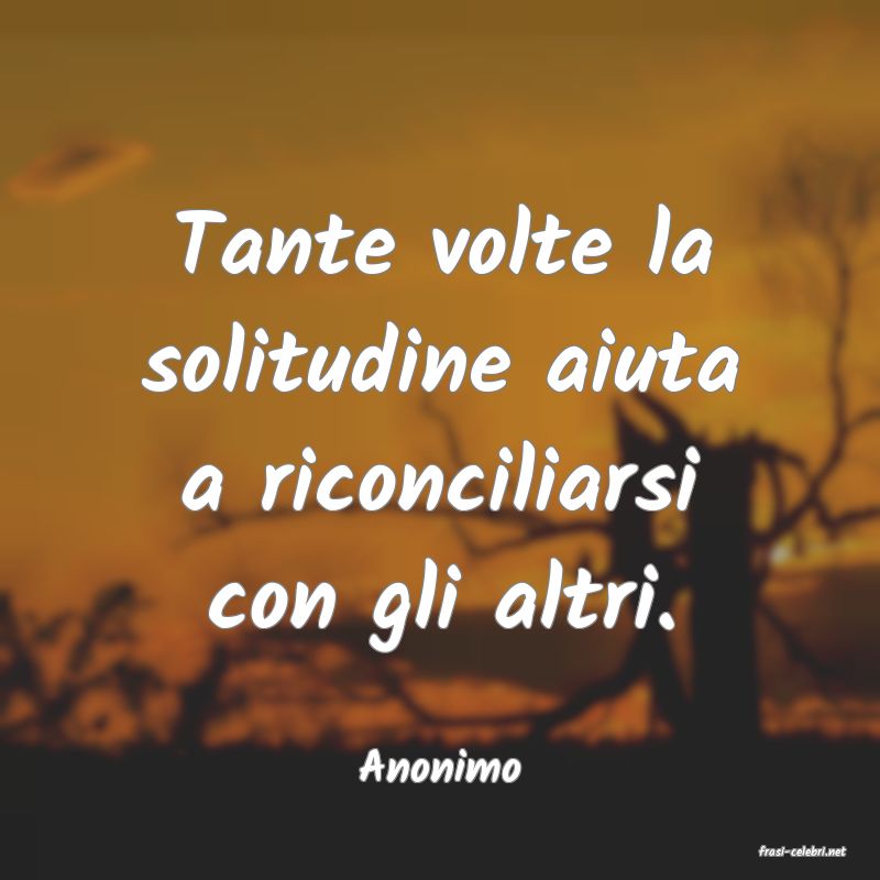 frasi di  Anonimo
