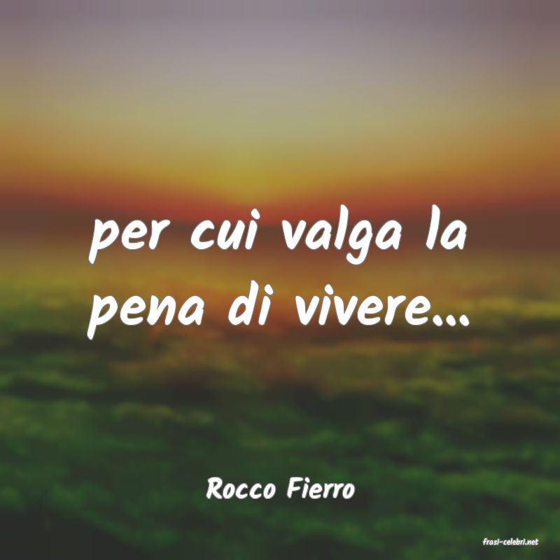 frasi di  Rocco Fierro

