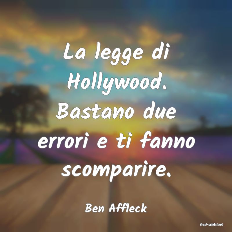 frasi di Ben Affleck