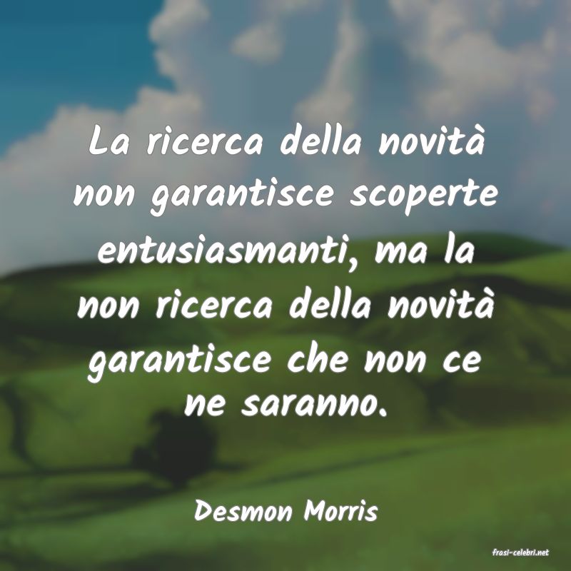 frasi di Desmon Morris