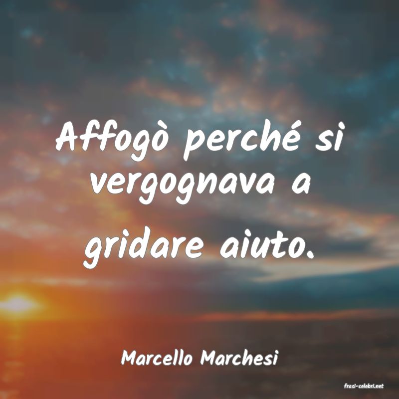 frasi di Marcello Marchesi