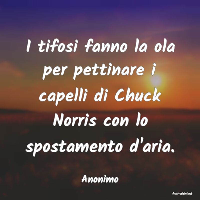 frasi di Anonimo