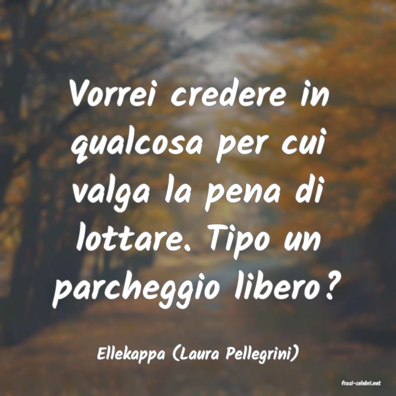 frasi di Ellekappa (Laura Pellegrini)