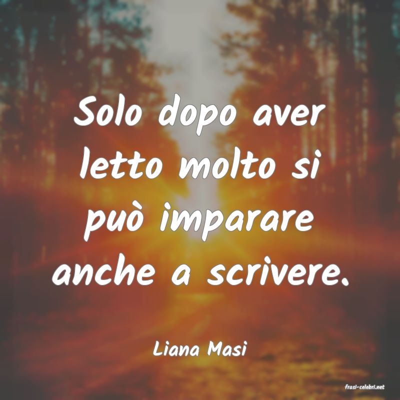 frasi di  Liana Masi
